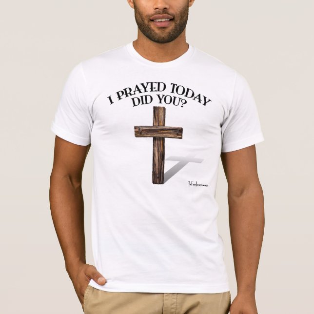 JAG PRAYERADE I DAG? fram- och baksida T-shirt (Framsida)