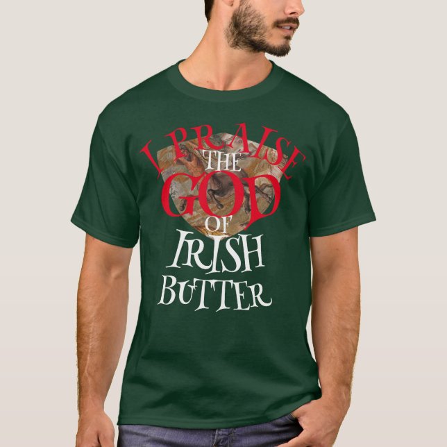 JAG PRISAR IRLÄNDSK BUTTERS GUD T SHIRT (Framsida)