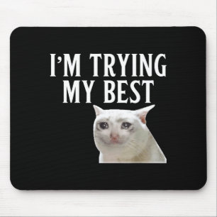 Jag provar min roliga gråtande katt meme män kvinn musmatta