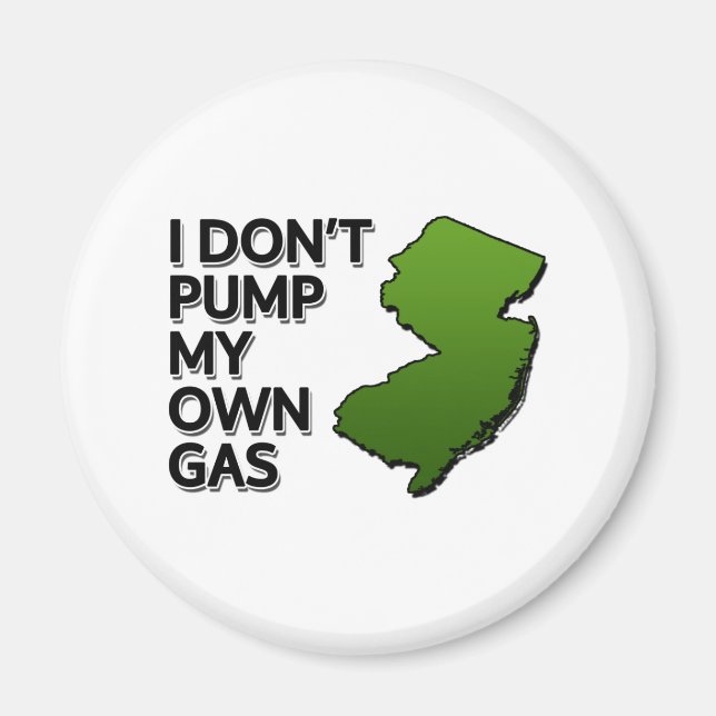 Jag pumpar inte min egen gas magnet (Framsidan)