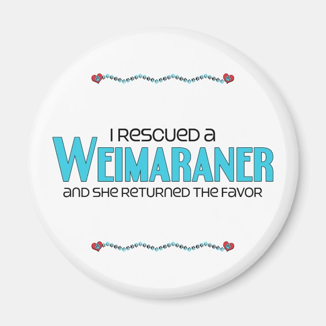Jag räddade en Weimaraner (kvinnlig Hund) Magnet (Framsidan)