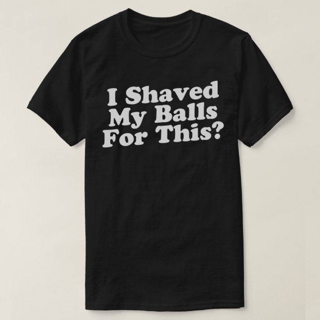 Jag räddade mitt Bollar för detta T Shirt (Design framsida)