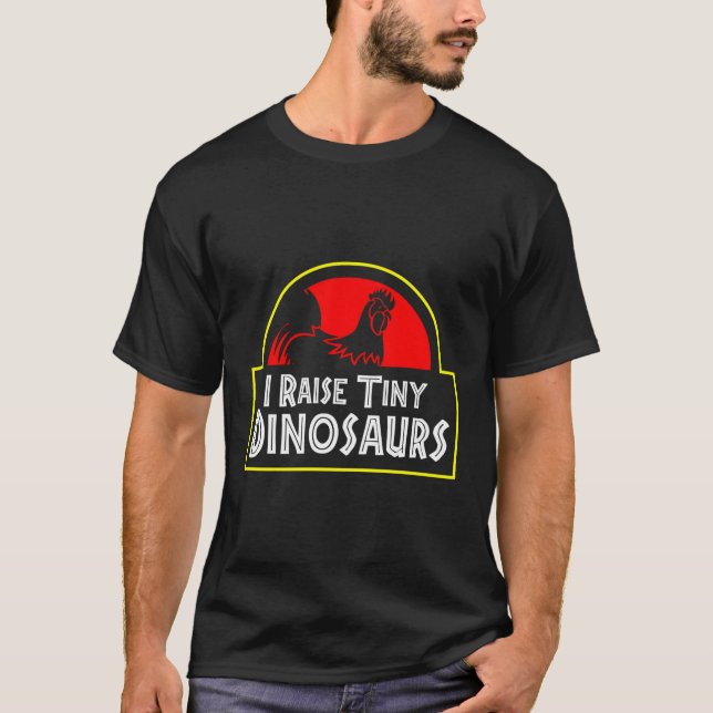 Jag Raise Tiny Dinosaurs Backyard Chicken Farmer J T Shirt (Framsida)