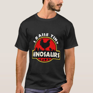 Jag Raise Tiny Dinosaurs Chicken Älskare T Shirt