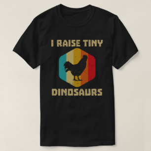 JAG RAISE TINY DINOSAURS CHICKEN ÄLSKARE T SHIRT