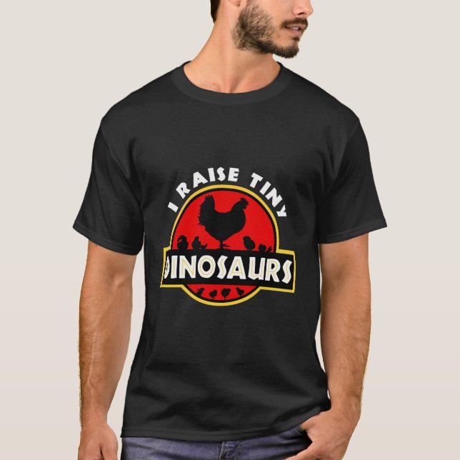 Jag Raise Tiny Dinosaurs Chicken Älskare T Shirt (Framsida)