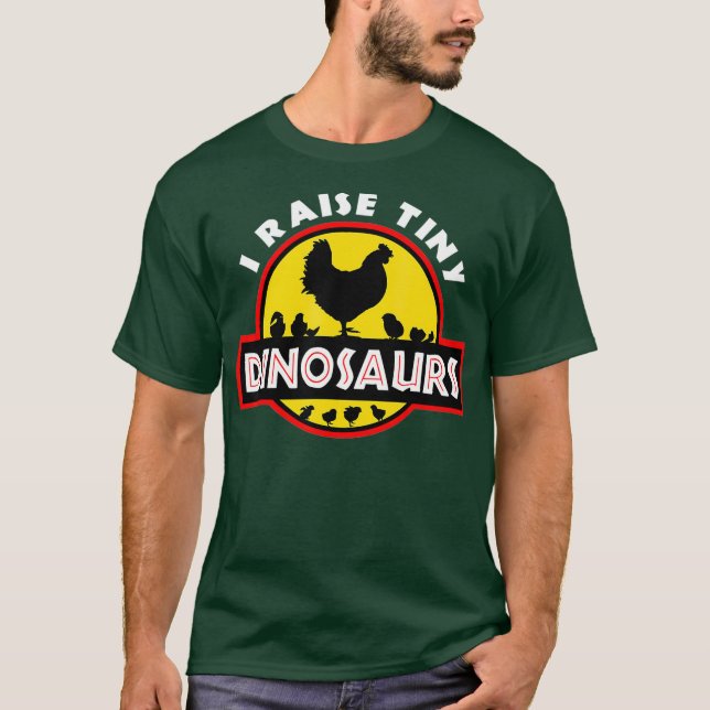 Jag Raise Tiny Dinosaurs Chicken Älskare Tshirt T Shirt (Framsida)