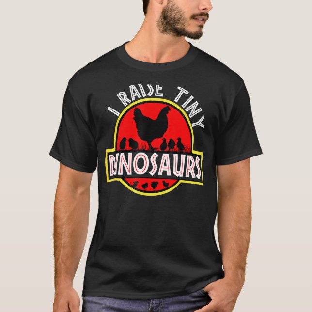 Jag Raise Tiny Dinosaurs Cute Funny Chicken Älskar T Shirt (Framsida)