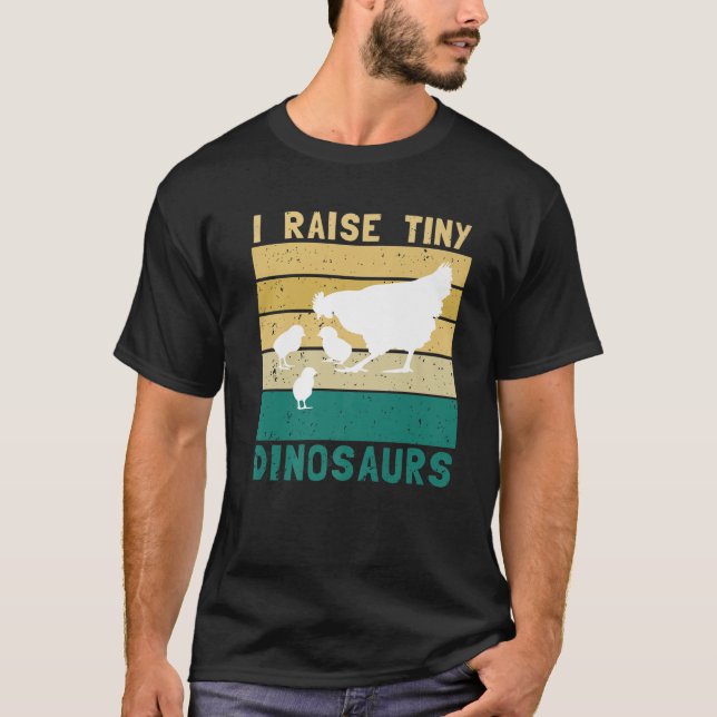 Jag Raise Tiny Dinosaurs Funny Cute Chickens Älska T Shirt (Framsida)