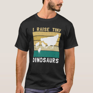 Jag Raise Tiny Dinosaurs Funny Cute Chickens Älska T Shirt