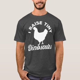 Jag Raise Tiny Dinosaurs T Shirt