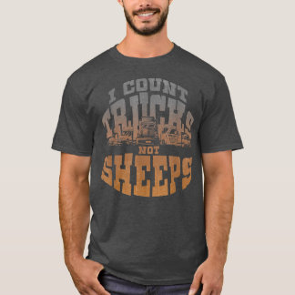 Jag räknar Lastbilar Not Sheeps Lastbilar Älskare T Shirt