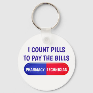 Jag räknar Pills för att betala räkningarna Nyckelring