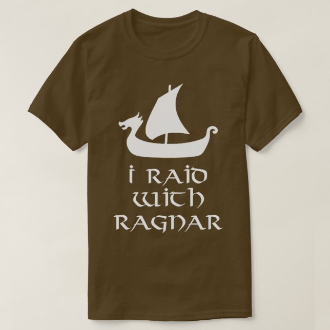 Jag rånade med Ragnar T Shirt (Design framsida)