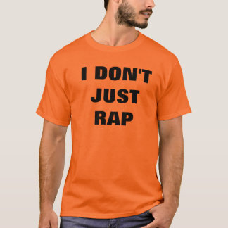Jag rappar inte precis… I AMRAP Tee Shirt