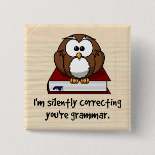 Jag rättar tyst din Grammar Wise Uggla Knapp