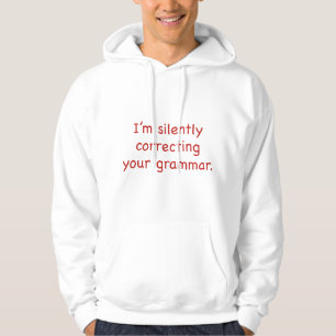 Jag rättar tyst din grammatik hoodie
