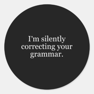 Jag rättar tyst din grammatik runt klistermärke