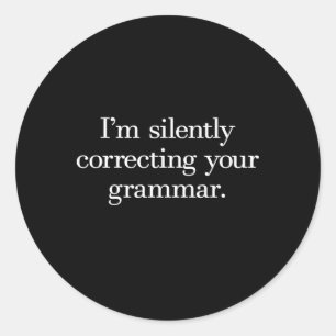 Jag rättar tyst din grammatik runt klistermärke
