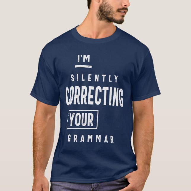 Jag rättar tyst din grammatik t shirt (Framsida)