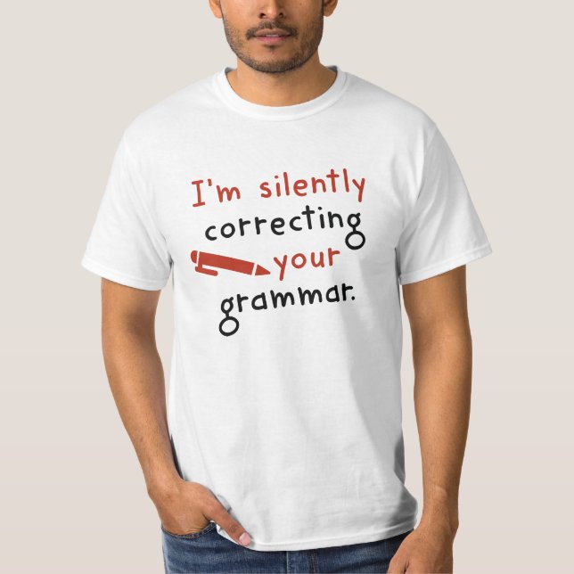 Jag rättar tyst din grammatik t shirt (Framsida)