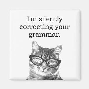 Jag rättar tyst din grammatikmagnet magnet