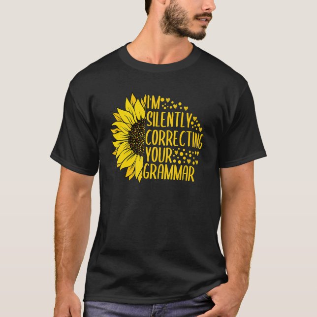 Jag rättar tyst ditt Grammar English Sunfl T Shirt (Framsida)
