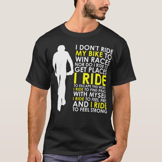 Jag rider inte min bike för att vinna Tävling och  T Shirt (Framsida)