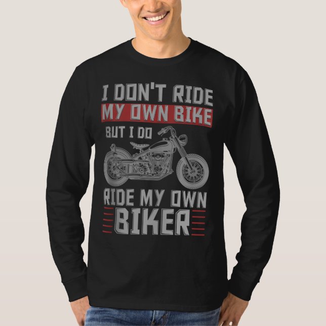 Jag rider inte min egen bike, men jag rider min eg t shirt (Framsida)