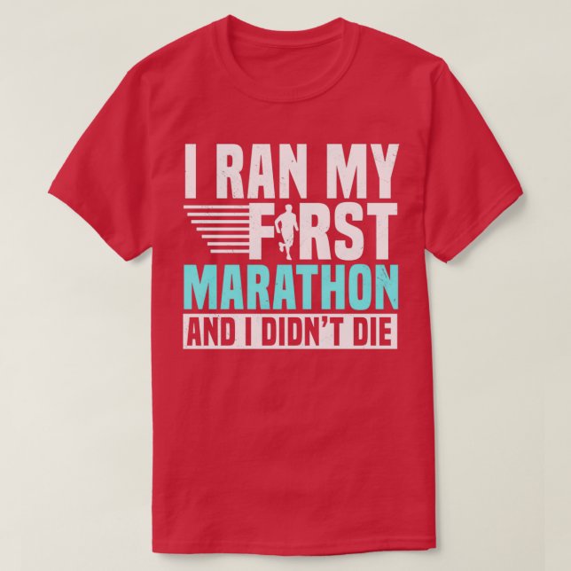 Jag ringde min första maraton och jag Didnx27t dog T Shirt (Design framsida)
