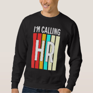 Jag ringer HR Anställd Chef Gag Retro Lång Ärmad Tröja