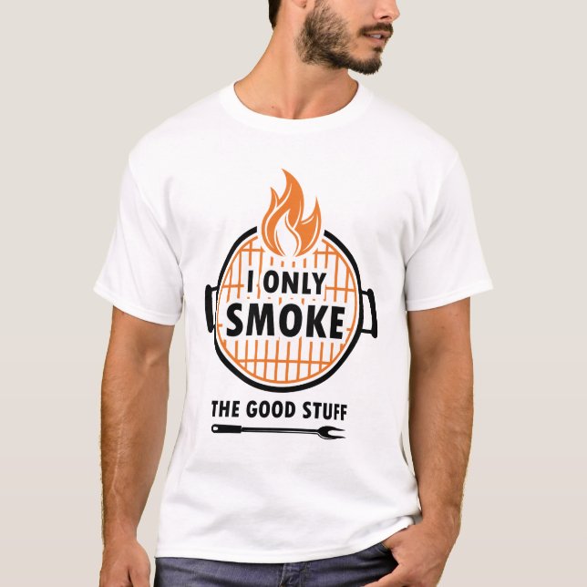 Jag röker bara den Bra Saker-roliga BQ-grillningsg T Shirt (Framsida)