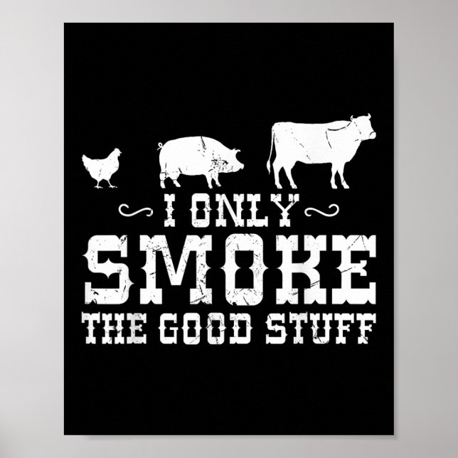 Jag röker bara det Bra Saker Bbq Barbeque Grilling Poster (Framsidan)