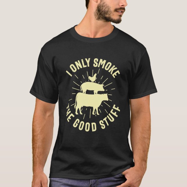 Jag röker bara det Bra Saker BBQ Barbeque Grilling T Shirt (Framsida)