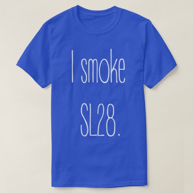 Jag röker den Begränsada utgåvan av SL28 T Shirt (Design framsida)