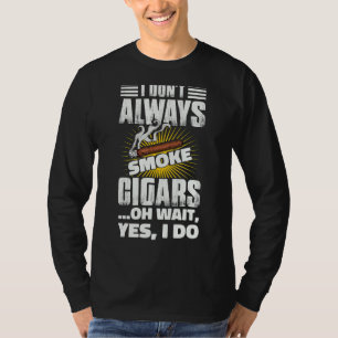 Jag röker inte alltid cigarr 2 t shirt