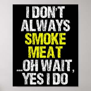 Jag röker inte alltid Kött lustig rökare Bbq Poster
