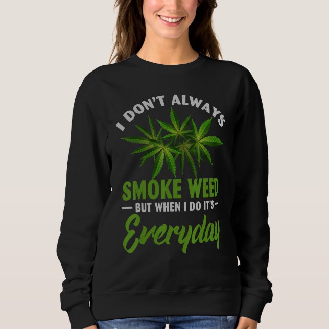 Jag röker inte alltid Ogräs T Shirt (Framsida)