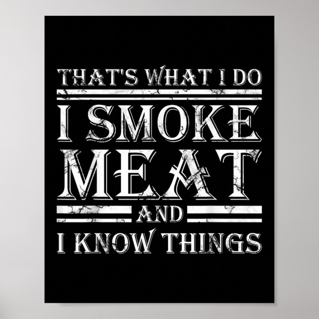Jag röker Kött och jag känner Sak Funny Bbq Smoker Poster (Framsidan)