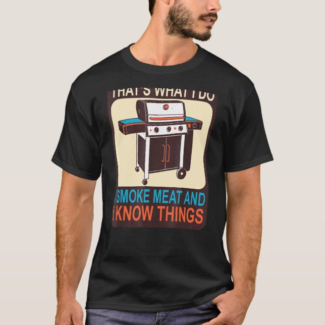 Jag röker Kött och jag känner Sak. T Shirt (Framsida)