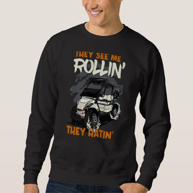 Jag Rollin'de Hatin Golferfering Apparel Golfing C Lång Ärmad Tröja (Framsida)