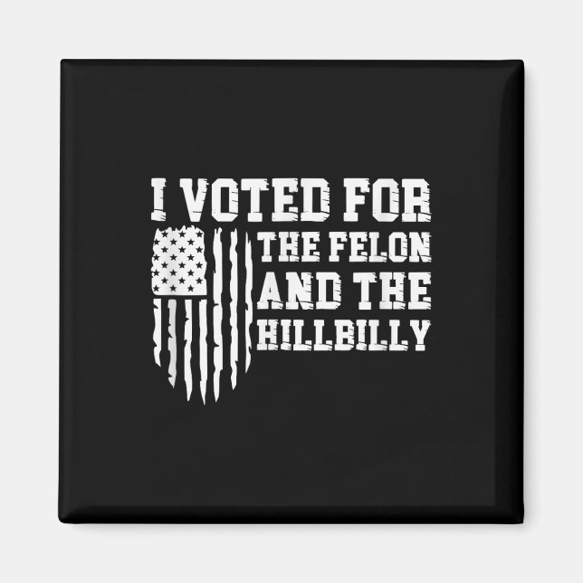 Jag röstade för filonen och Hillbilly-trumman Magnet (Framsidan)