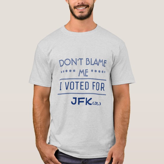 Jag röstade för JFK (jr.) T Shirt (Framsida)