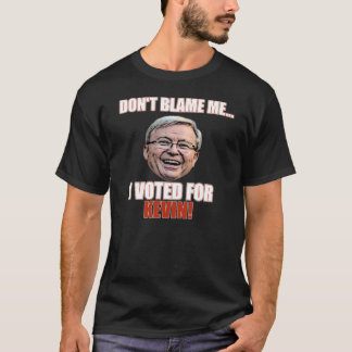 JAG RÖSTADE FÖR KEVIN RUDD TEE SHIRT