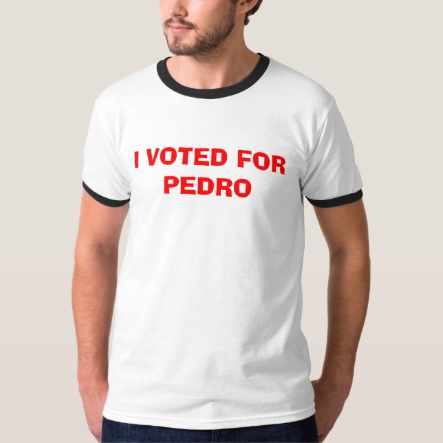 JAG RÖSTADE FÖR PEDRO TEE SHIRT (Framsida)