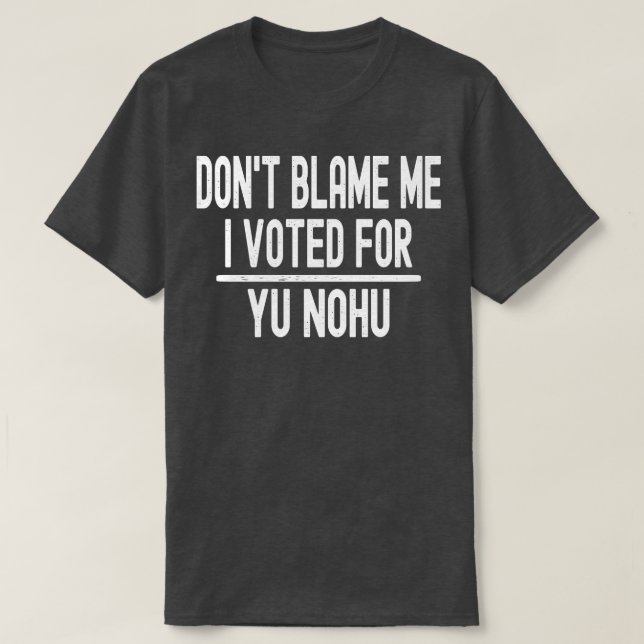 Jag röstade inte för dig Nohu. T Shirt (Design framsida)