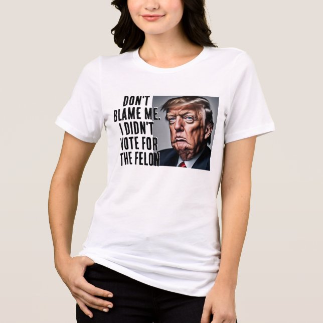 Jag röstade inte för Felon Trump T Shirt (Framsida)
