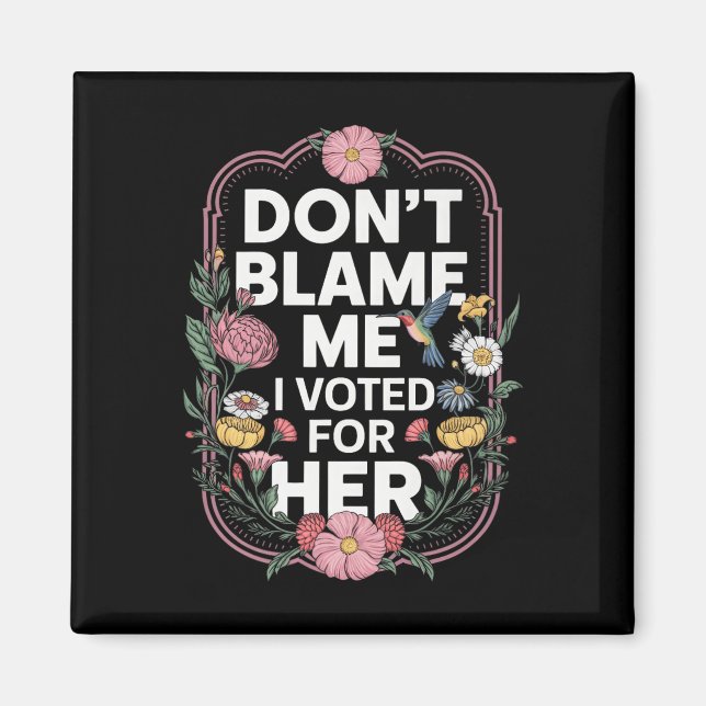 Jag röstade inte för hennes antitrumpy som jag rös magnet (Framsidan)