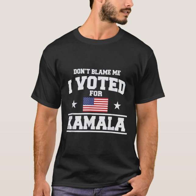Jag röstade inte för Kamala Harris. T Shirt (Framsida)