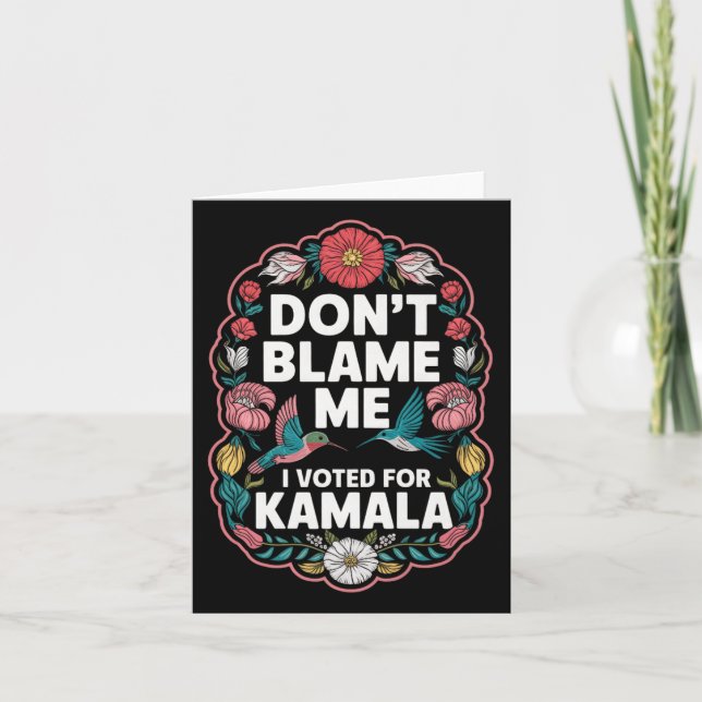 Jag röstade inte för Kamala, jag röstade för henne Kort (Framsida)